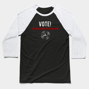 Vote! Baseball T-Shirt